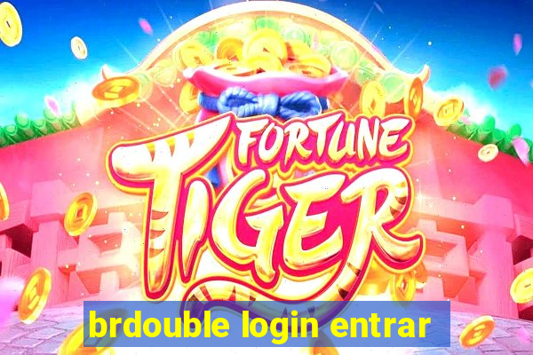 brdouble login entrar